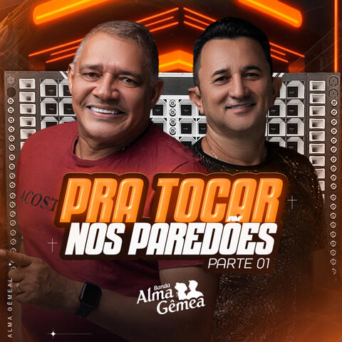 Pra Tocar nos Paredões, Parte 01