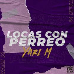 Loca Con Perreo