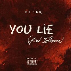 You Lie (Bad Influence)