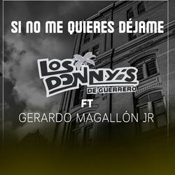 Si No Me Quieres Déjame