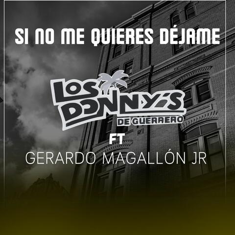 Si No Me Quieres Déjame