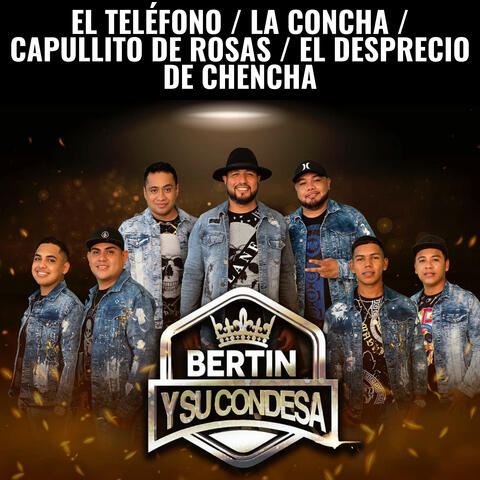 El Teléfono / La Concha / Capullito De Rosas / El Desprecio De Chencha