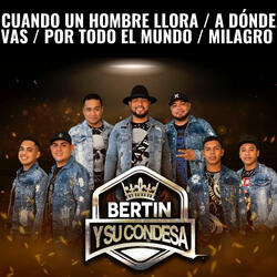Cuando Un Hombre Llora / A Dónde Vas / Por Todo El Mundo / Milagro