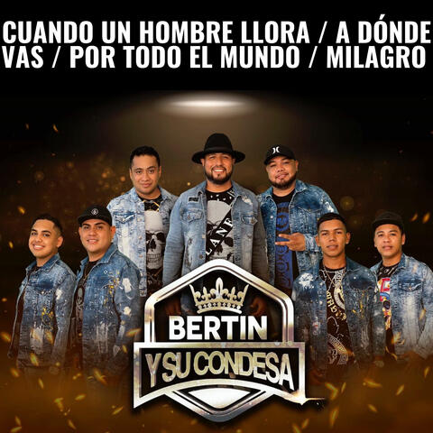 Cuando Un Hombre Llora / A Dónde Vas / Por Todo El Mundo / Milagro