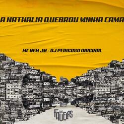 A Nathalia Quebrou Minha Cama