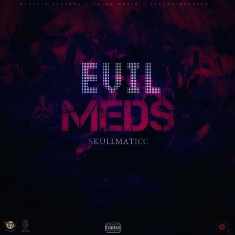 Evil Meds
