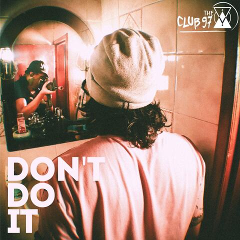Don't Do It