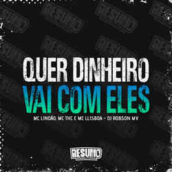 Quer Dinheiro Vai Com Eles