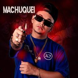 Machuquei Machuquei