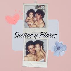 Sueños y Flores