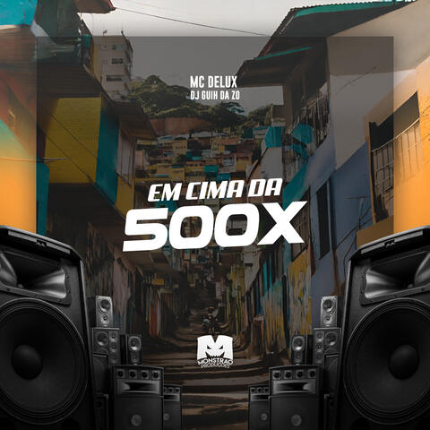 Em Cima da 500X