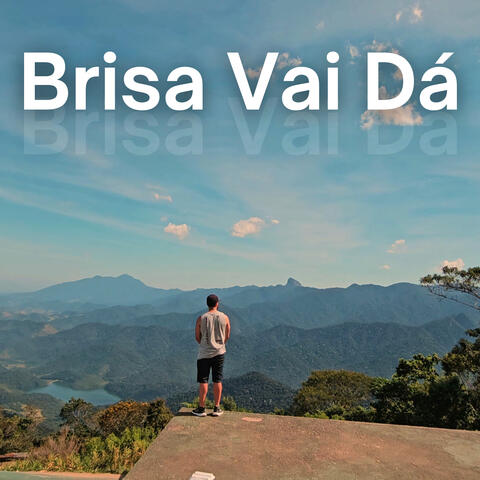 Brisa Vai Dá
