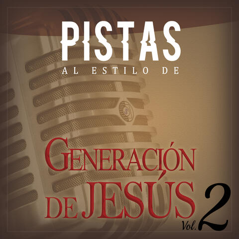 Pistas al Estilo de Generación de Jesús, Vol. 2
