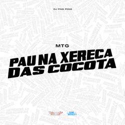 Mtg Pau na Xereca das Cocota