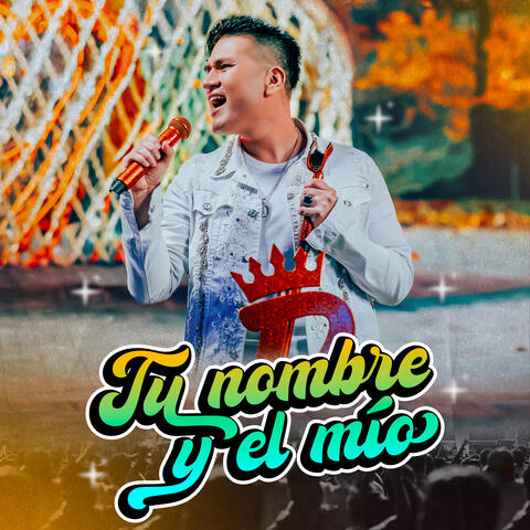 Tu Nombre y el Mío