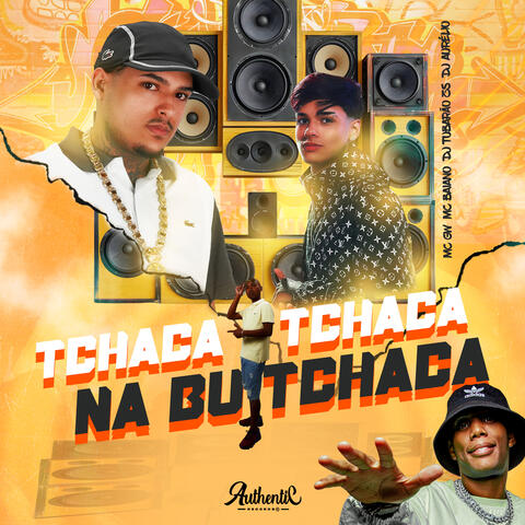 Tchaca Tchaca na Butchaca