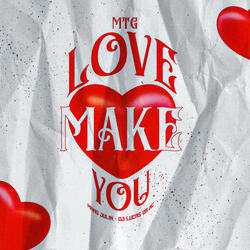 Mtg Love Make You