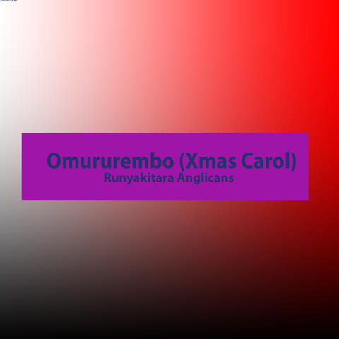 Omururembo (Xmas Carol)