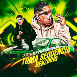 Toma Sequência Benzinho