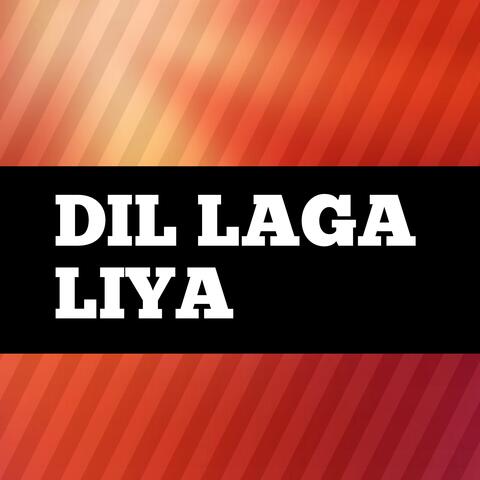 DIL LAGA LIYA