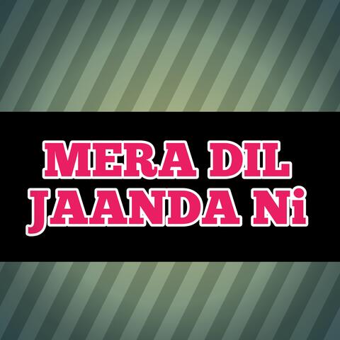 MERA DIL JAANDA Ni