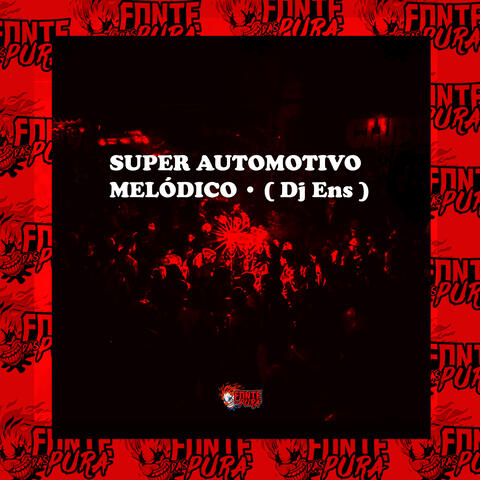 Super Automotivo Melódico