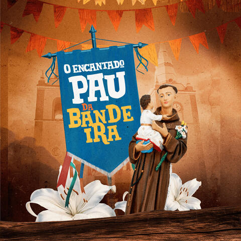 O Encantado Pau da Bandeira