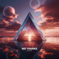 No Thanks - Extended