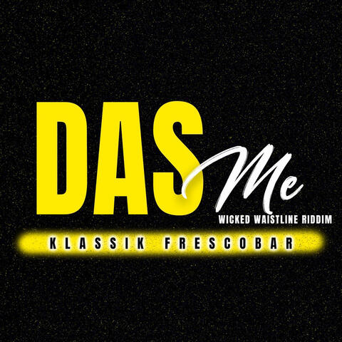 Das Me (Wicked Waistline Riddim)