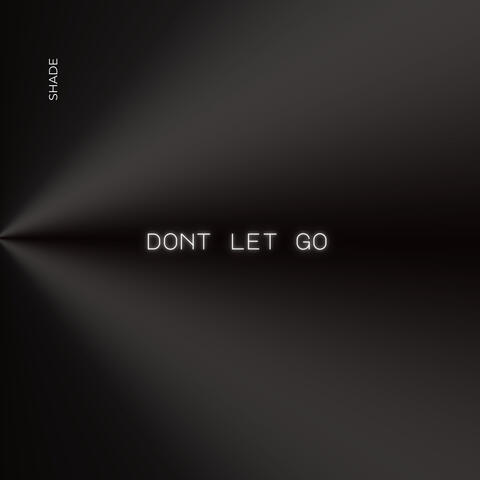 Don't Let Go