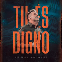 Tu És Digno