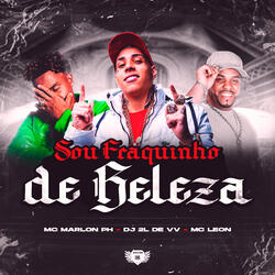 Sou Fraquinho de Beleza
