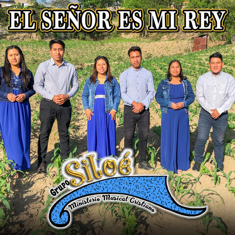 El Señor Es Mi Rey