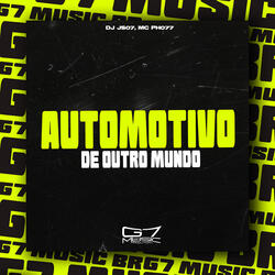 Automotivo de Outro Mundo