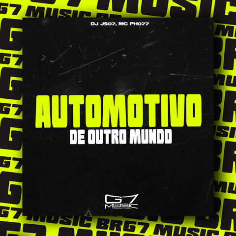 Automotivo de Outro Mundo