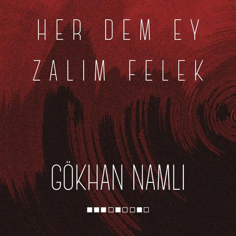 Her Dem Ey Zalım Felek