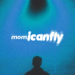 Mom I Can Fly