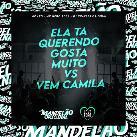 Ela Ta Querendo Gosta Muito Vs Vem Camila