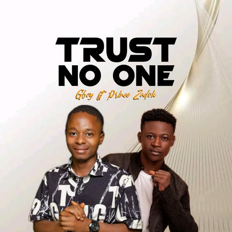 Trust No One