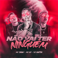 Não Vai Ter Ninguém