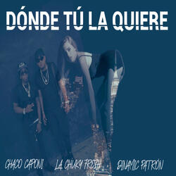 Donde Tu la Quiere