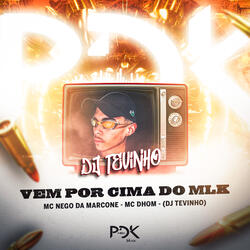 Vem por Cima do Mlk