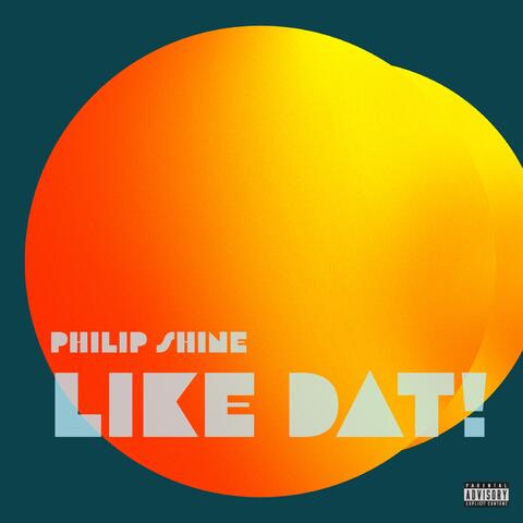 Like Dat!