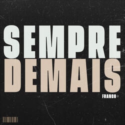 Sempre Demais