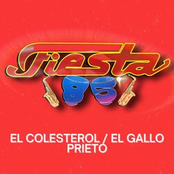 El Colesterol / El Gallo Prieto