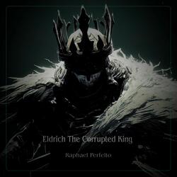 Eldrich the Corrupted King