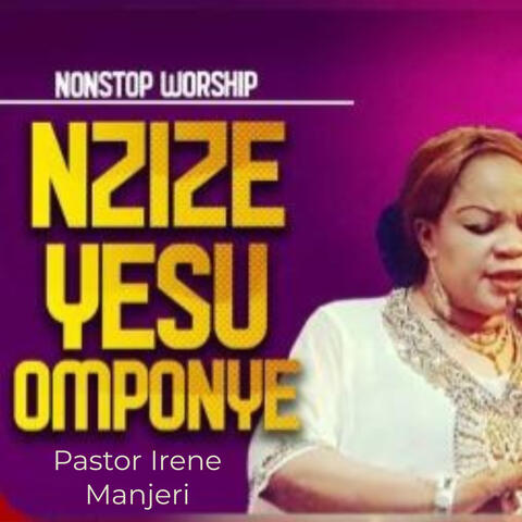 Nonstop Worship Nzize Yesu Omponye
