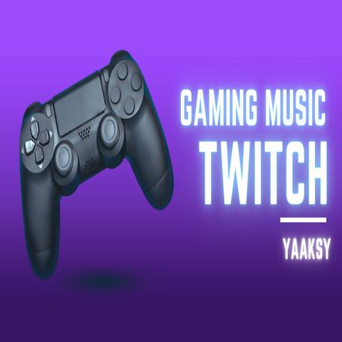 Gaming Music Twitch