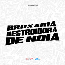 Bruxaria Destroidora de Noia