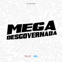 Mega Desgovernada